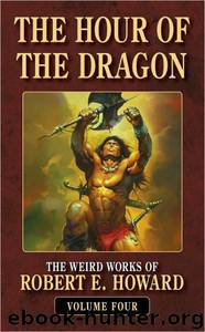 The Hour of the Dragon by Robert E Howard