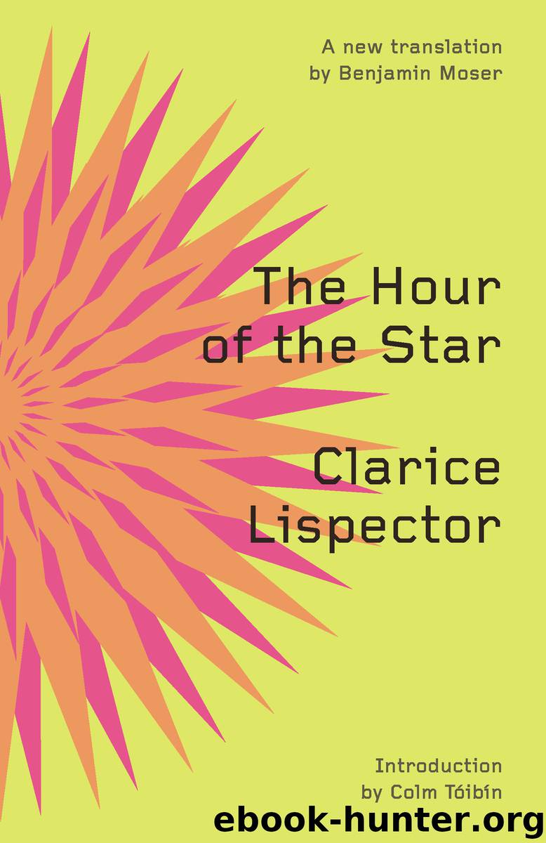 The Hour of the Star () by Clarice Lispector