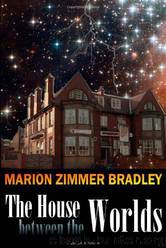 The House Between the Worlds by Marion Zimmer Bradley