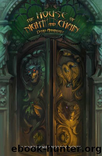 The House Of Night And Chains (Warhammer Horror) by David Annandale