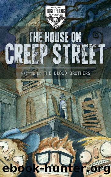 The House On Creep Street by Blood Brothers