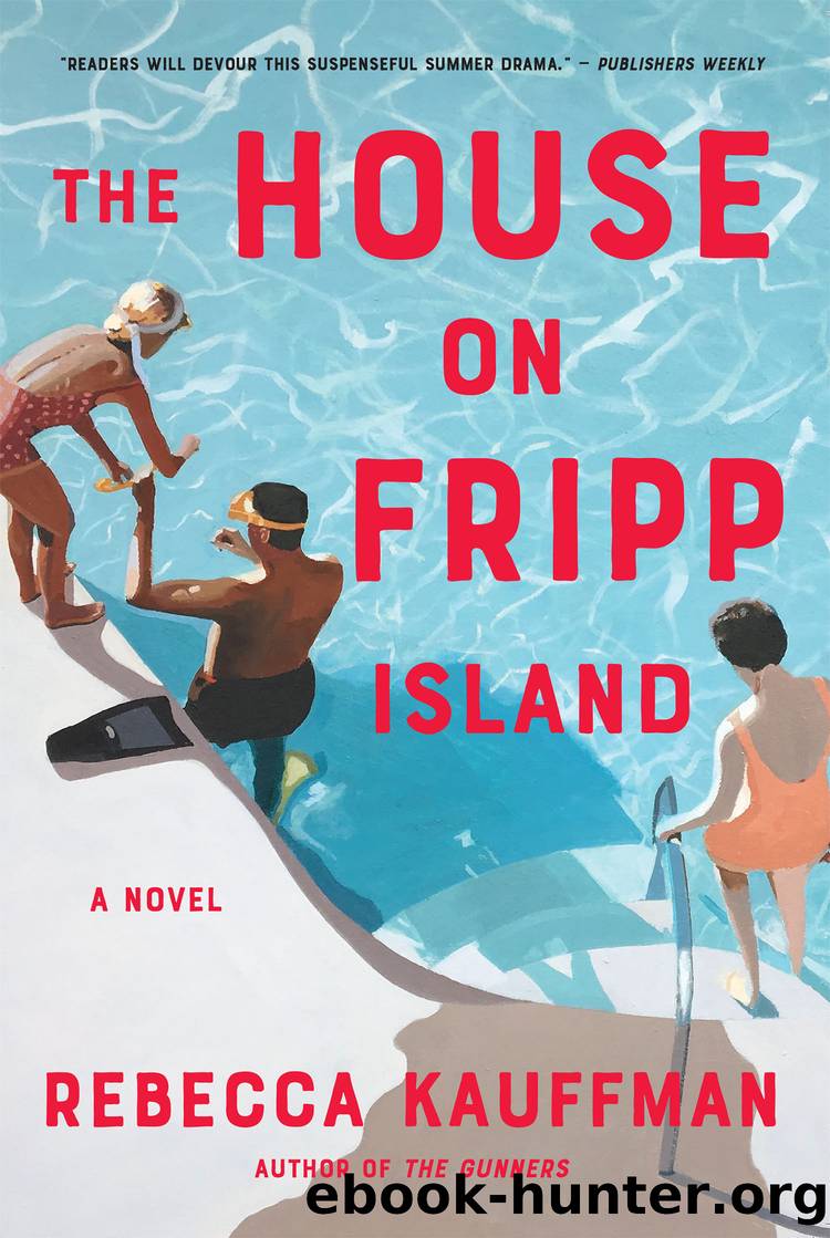 The House On Fripp Island by Rebecca Kauffman