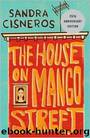 The House On Mango Street by Cisneros Sandra