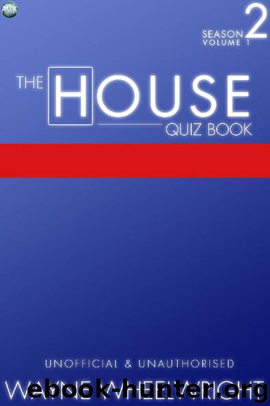 The House Quiz Book Season 2 Volume 1 by Wayne Wheelwright