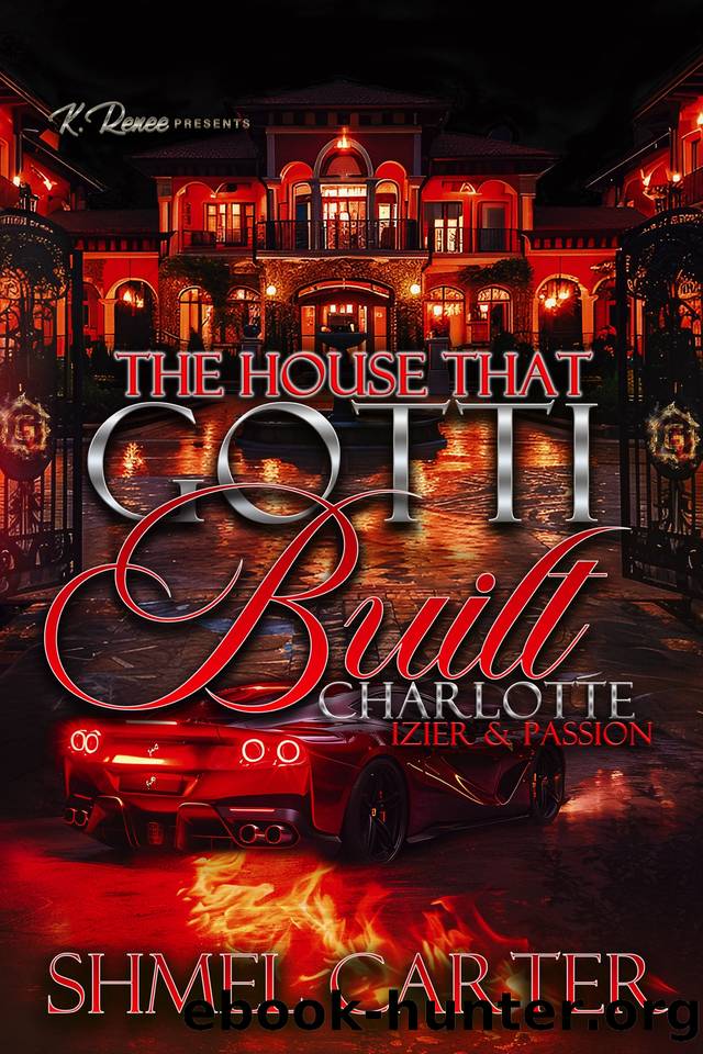 The House That Gotti Built Charlotte (North): Izier & Passion by Carter Shmel