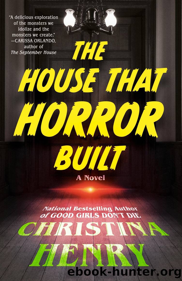 The House That Horror Built by Christina Henry