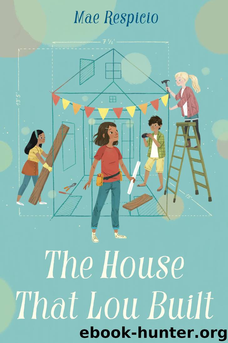 The House That Lou Built by Mae Respicio