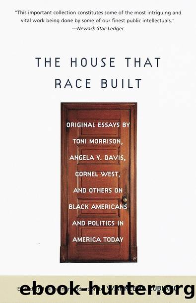 The House That Race Built by Wahneema Lubiano & Toni Morrison
