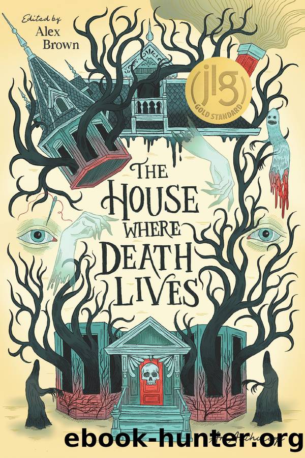 The House Where Death Lives by Alex Brown