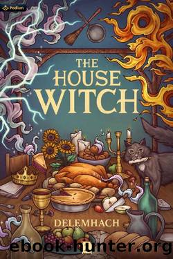 The House Witch 2: A Humorous Romantic Fantasy by Delemhach