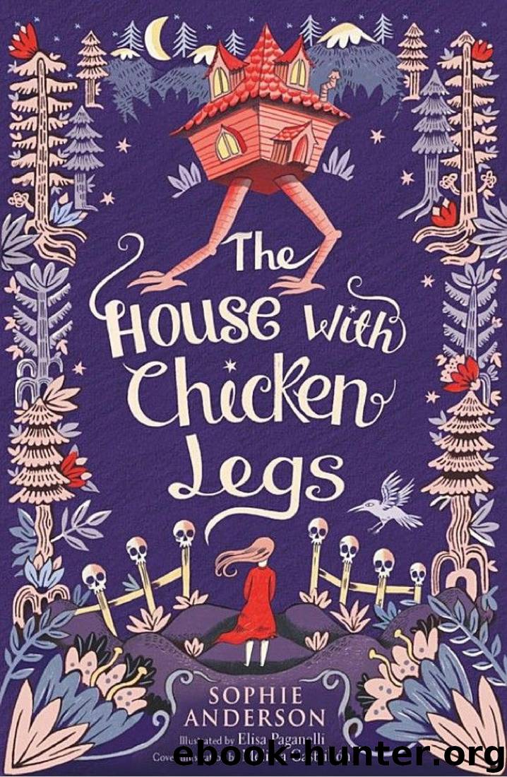 The House With Chicken Legs by Anderson Sophie