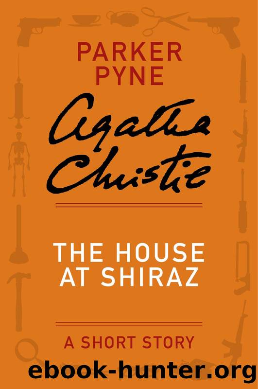 The House at Shiraz by Agatha Christie