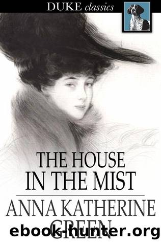 The House in the Mist by Anna Katherine Green