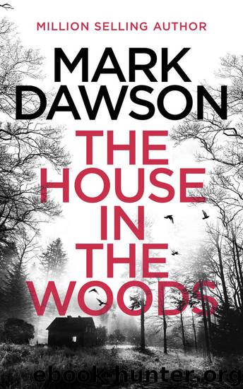 The House in the Woods (Atticus Priest Book 1) by Mark Dawson