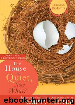 The House is Quiet, Now What? by Janice Thompson