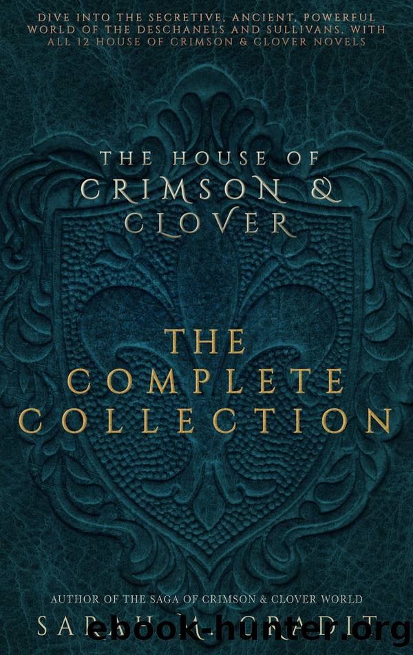 The House of Crimson & Clover: The Complete Collection by Sarah M. Cradit
