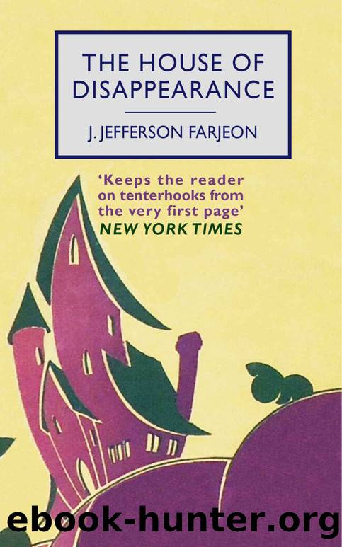 The House of Disappearance by J. Jefferson Farjeon