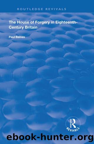 The House of Forgery in Eighteenth-Century Britain by Baines Paul;