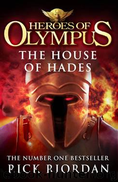 The House of Hades (Heroes of Olympus Book 4) (Heroes Of Olympus Series) by Rick Riordan