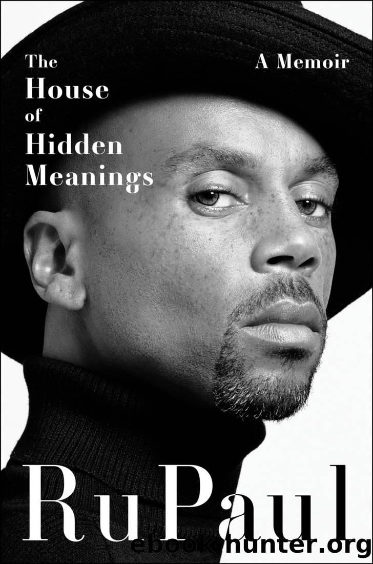 The House of Hidden Meanings: A Memoir by Rupaul
