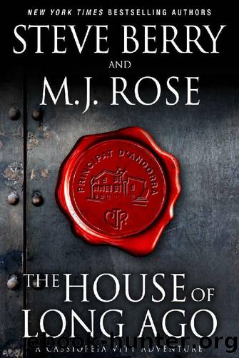 The House of Long Ago: A Cassiopeia Vitt Adventure by Steve Berry & M.J. Rose