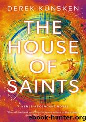 The House of Saints by Derek Kunsken