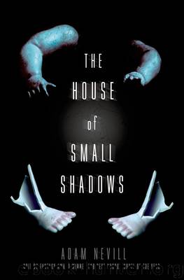 The House of Small Shadows by Adam Nevill