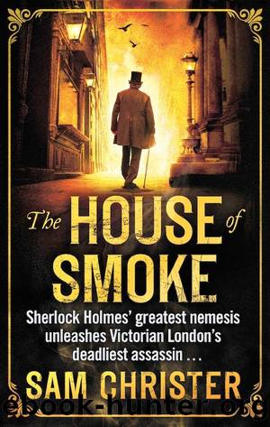 The House of Smoke (aka. The House Of Moriarty) by Sam Christer