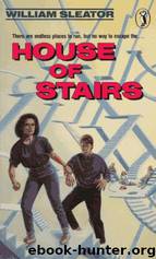 The House of Stairs by William Sleator