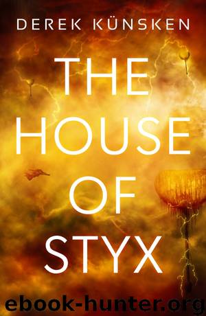 The House of Styx by Derek Künsken