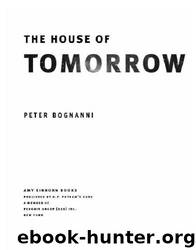 The House of Tomorrow by Peter Bognanni
