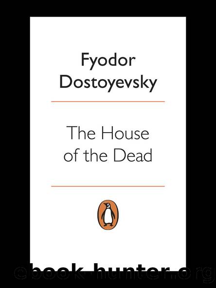 The House of the Dead (Classics) by Fyodor Dostoyevsky