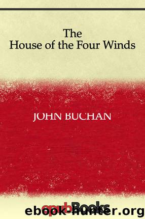 The House of the Four Winds by John Buchan
