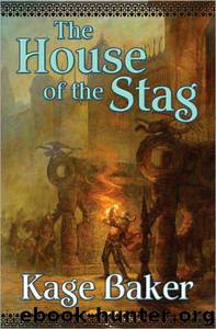 The House of the Stag by Kage Baker