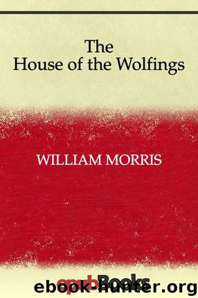 The House of the Wolfings by William Morris