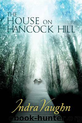 The House on Hancock Hill by Indra Vaughn
