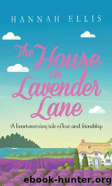 The House on Lavender Lane: A heartwarming tale of love and friendship (Hope Cove Book 5) by Hannah Ellis
