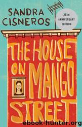 The House on Mango Street by Sandra Cisneros