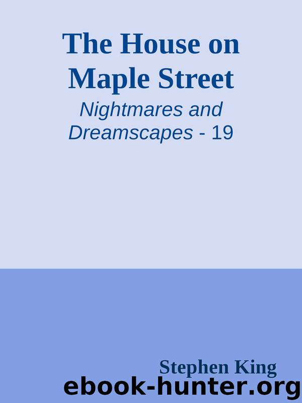 The House on Maple Street by Stephen King