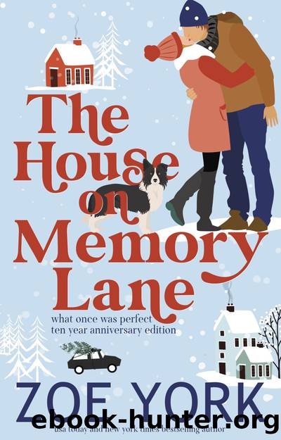 The House on Memory Lane: a What Once Was Perfect collection, ten year anniversary edition by Zoe York