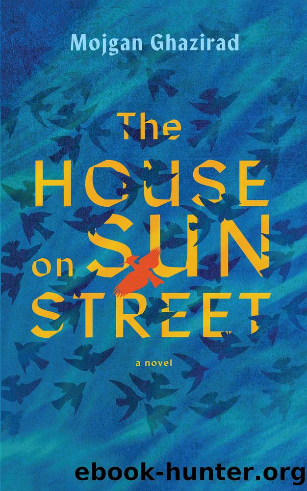 The House on Sun Street by Mojgan Ghazirad
