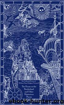 The House on the Borderland and Other Mysterious Places by William Hope Hodgson