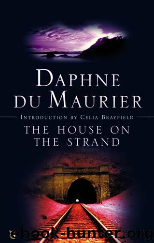 The House on the Strand by Daphne Du Maurier