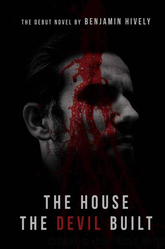 The House the Devil Built by Benjamin Hively