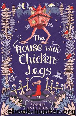 The House with Chicken Legs by Sophie Anderson