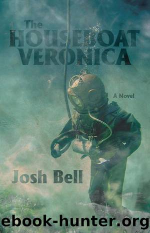 The Houseboat Veronica: A Novel by Josh Bell