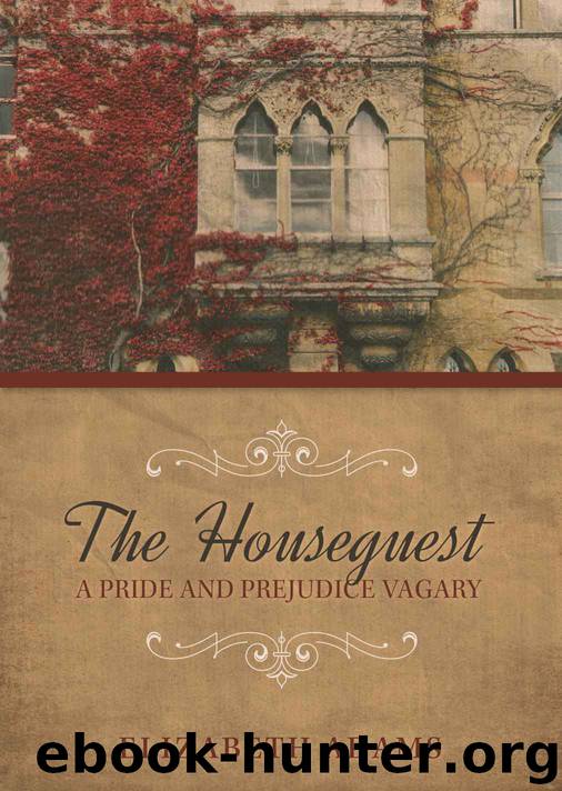 The Houseguest A Pride and Prejudice Vagary by Adams Elizabeth
