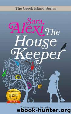 The Housekeeper (The Greek Island Series) by Sara Alexi