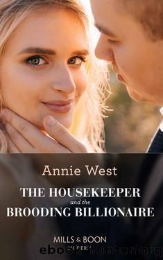 The Housekeeper And The Brooding Billionaire (Mills & Boon Modern) by Annie West