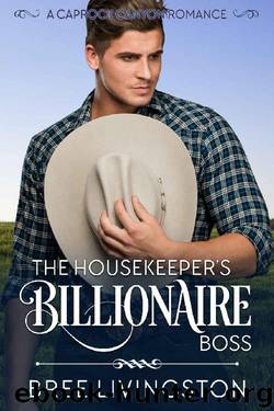 The Housekeeper's Billionaire Boss: A Caprock Canyon Romance Book Three by Bree Livingston